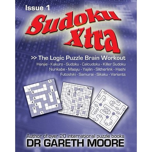 Sudoku Xtra Issue 1: The Logic Puzzle Brain Workout Paperback, Createspace Independent Publishing Platform