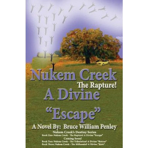 Nukem Creek the Rapture! a Divine "Escape" Paperback, Telvideo & Audio Productions