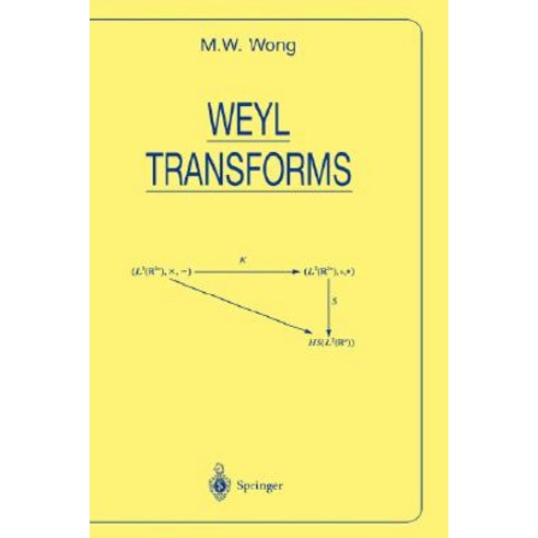 Weyl Transforms Hardcover, Springer