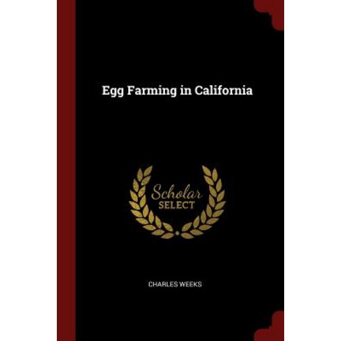 Egg Farming in California Paperback, Andesite Press
