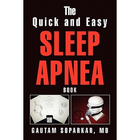 The Quick and Easy Sleep Apnea Book Paperback, Xlibris Corporation