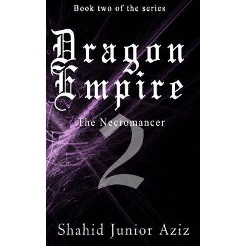 Dragon Empire 2: The Necromancer Paperback, Createspace Independent Publishing Platform
