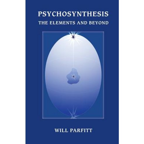 Psychosynthesis: The Elements and Beyond Paperback, PS Avalon
