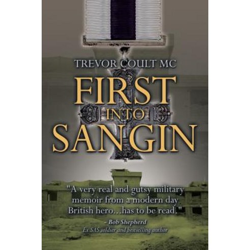 First Into Sangin Paperback, Xlibris Corporation