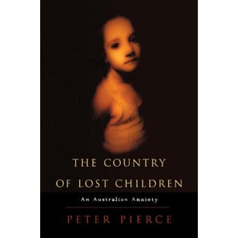 The Country of Lost Children:An Australian Anxiety, Cambridge University Press