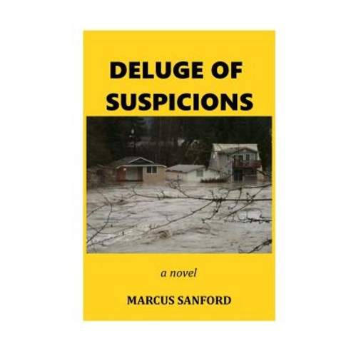 Deluge of Suspicions Paperback, Createspace Independent Publishing Platform
