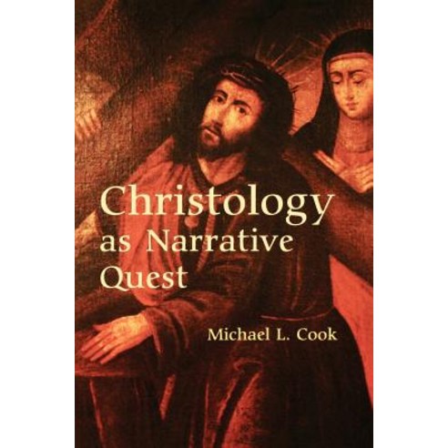 Christology as Narrative Quest Paperback, Michael Glazier Books