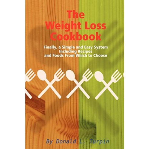 The Weight Loss Cookbook Paperback, Donald L. Turpin