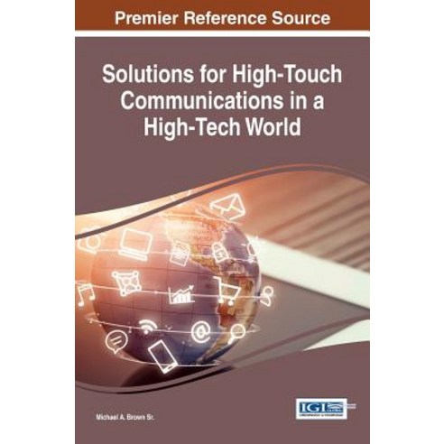 Solutions for High-Touch Communications in a High-Tech World Hardcover, Information Science Reference