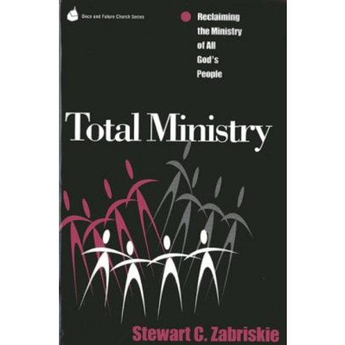 Total Ministry: Reclaiming the Ministry of All of God''s People Paperback, Rowman & Littlefield Publishers