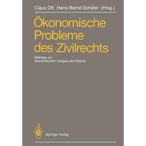 Okonomische Probleme Des Zivilrechts: Beitrage Zum 2. Travemunder Symposium Zur Okonomischen Analyse Des Rechts 21.-24. Marz 1990 Paperback, Springer