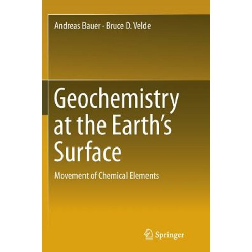 Geochemistry at the Earth''s Surface: Movement of Chemical Elements Paperback, Springer