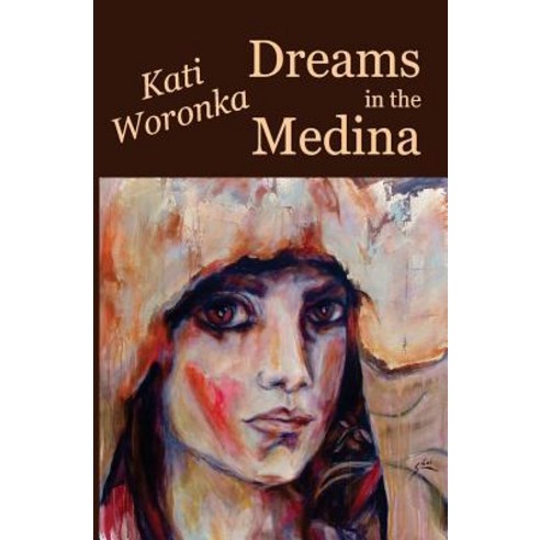 Dreams in the Medina Paperback, Createspace Independent Publishing Platform