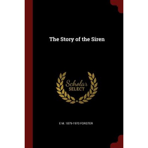 The Story of the Siren Paperback, Andesite Press
