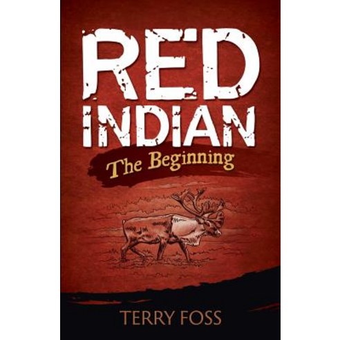 Red Indian the Beginning: The Beginning Paperback, Fossil