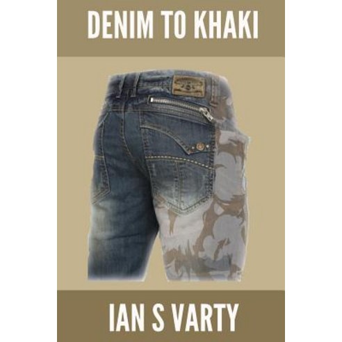 Denim to Khaki Paperback, 978-0-9934342