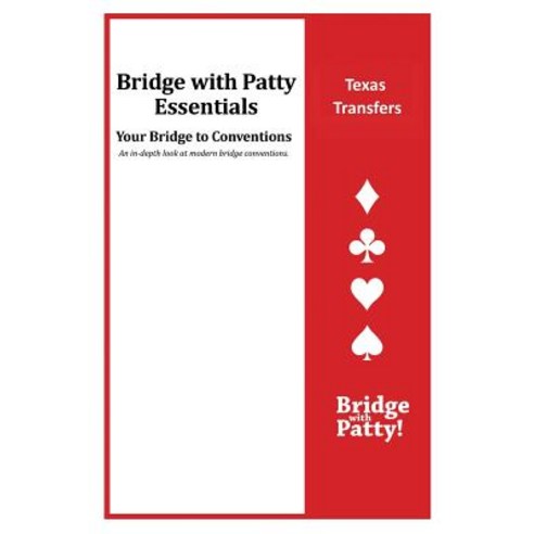 Texas Transfers: Bridge with Patty Essentials: Texas Transfers Paperback