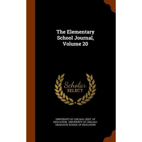 The Elementary School Journal Volume 20 Hardcover, Arkose Press - 최저가 ...