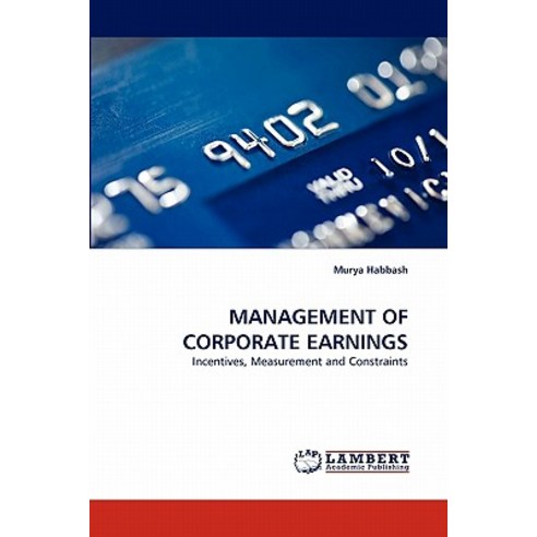 Management of Corporate Earnings Paperback, LAP Lambert Academic Publishing