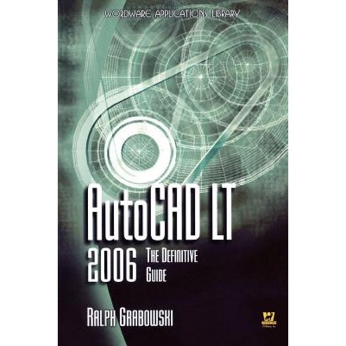AutoCAD LT 2006: The Definitive Guide Paperback, Jones & Bartlett Publishers