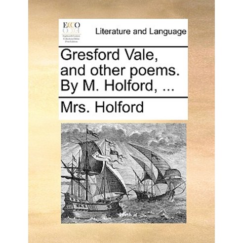 Gresford Vale and Other Poems. by M. Holford ... Paperback, Gale Ecco, Print Editions