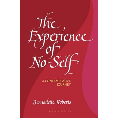 The Experience of No-Self: A Contemplative Journey Revised Edition Paperback, State University of New York Press