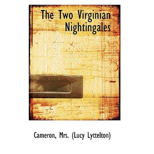 The Two Virginian Nightingales Paperback, BiblioLife