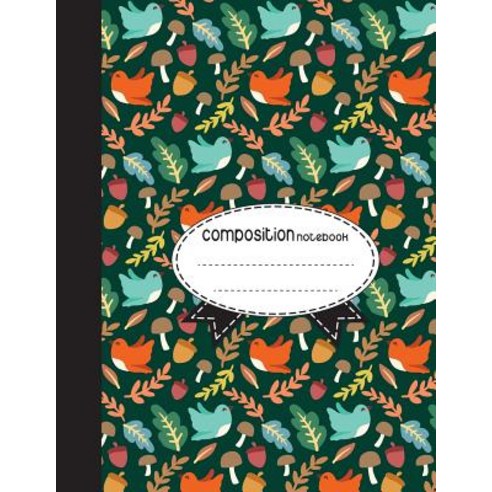 Composition Notebook 8.5 X 11 110 Pages: Bird: (School Notebooks) Paperback, Createspace Independent Publishing Platform