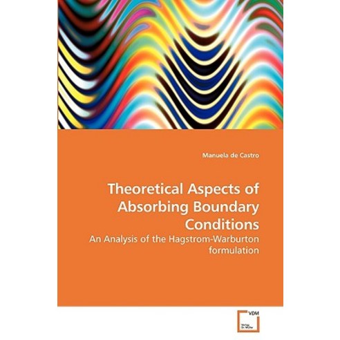 Theoretical Aspects of Absorbing Boundary Conditions Paperback, VDM Verlag