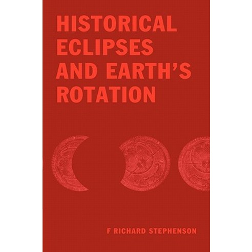 Historical Eclipses & Earth''s Rotation Hardcover, Cambridge University Press