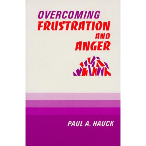 Overcoming Frustration and Anger Paperback, Westminster John Knox Press