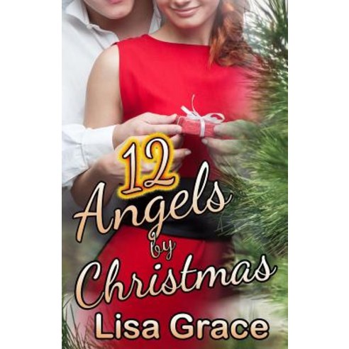 12 Angels by Christmas by Lisa Grace: Sweet Christmas Romance Paperback, Createspace Independent Publishing Platform