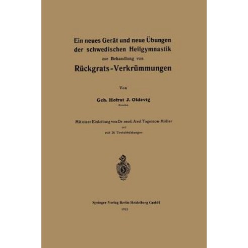 Ein Neues Gerat Und Neue Ubungen Der Schwedischen Heilgymnastik Zur Behandlung Von Ruckgrats-Verkrummungen Paperback, Springer
