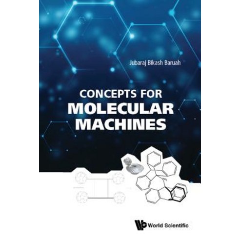 Concepts for Molecular Machines Hardcover, World Scientific Publishing Company