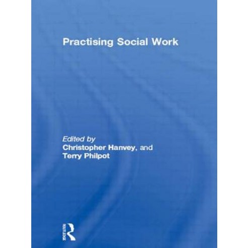 Practising Social Work Paperback, Routledge