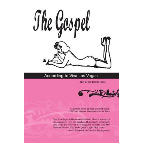 The Gospel According to Viva Las Vegas: Best of the Exotic Years Paperback, Factory Girl Press