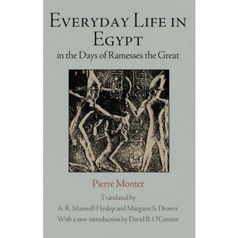 Everyday Life in Egypt in the Days of Ramesses the Great Paperback, University of Pennsylvania Press