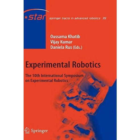 Experimental Robotics: The 10th International Symposium on Experimental Robotics Hardcover, Springer