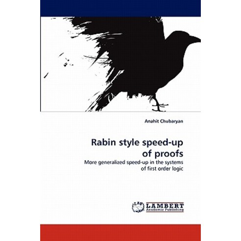 Rabin Style Speed-Up of Proofs Paperback, LAP Lambert Academic Publishing