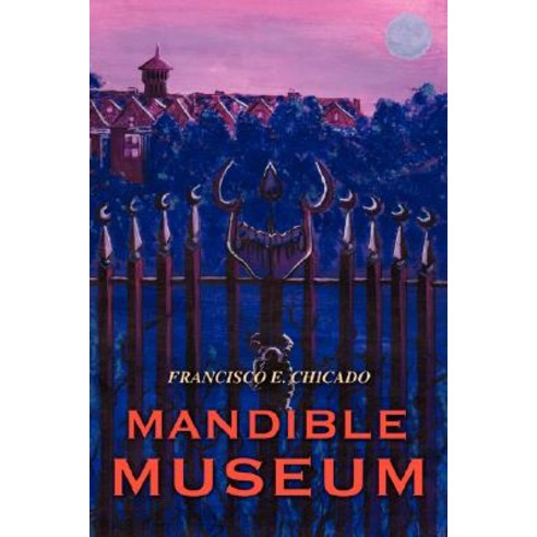 Mandible Museum Paperback, iUniverse