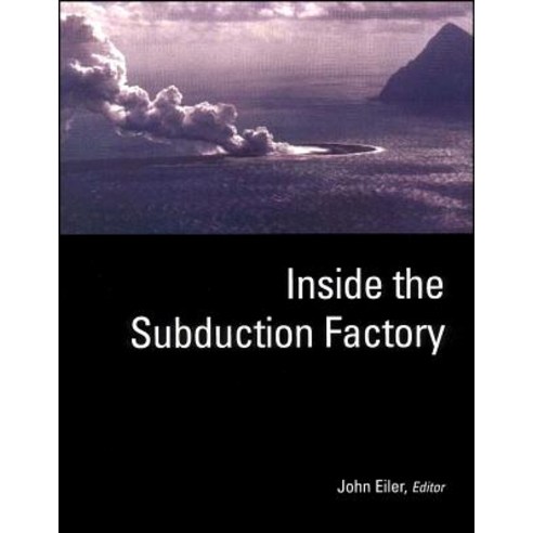 Inside the Subduction Factory Hardcover, American Geophysical Union