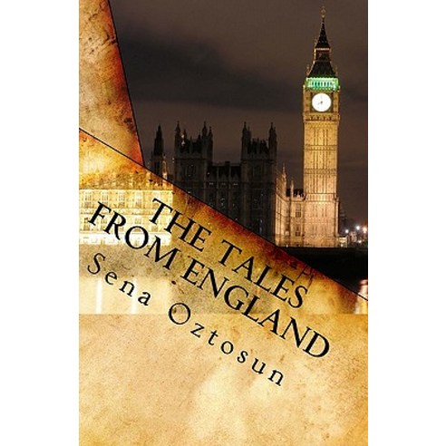 The Tales from England: Series of Historical and Fictional Short Stories Paperback, Createspace