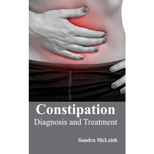 Constipation: Diagnosis and Treatment Hardcover, Hayle Medical