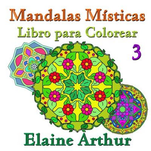 Mandalas Misticas Libro Para Colorear No. 3 Paperback, Createspace Independent Publishing Platform