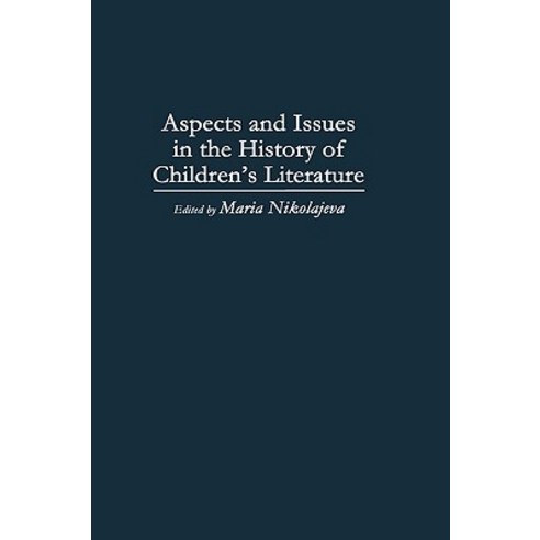 Aspects and Issues in the History of Children''s Literature Hardcover, Greenwood Press