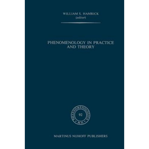 Phenomenology in Practice and Theory: Essays for Herbert Spiegelberg Paperback, Springer