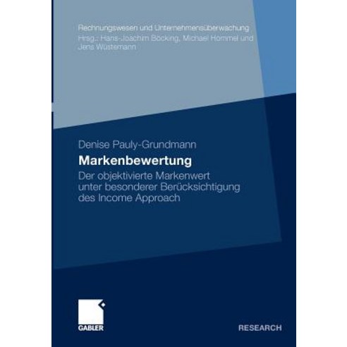 Markenbewertung: Der Objektivierte Markenwert Unter Besonderer Berucksichtigung Des Income Approach Paperback, Gabler Verlag