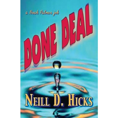 Done Deal: A Noah Palmer Job Paperback, Createspace Independent Publishing Platform