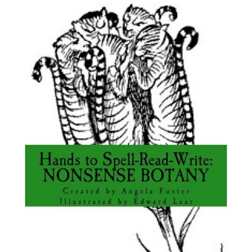 Hands to Spell-Read-Write: Nonsense Botany Paperback, Createspace Independent Publishing Platform