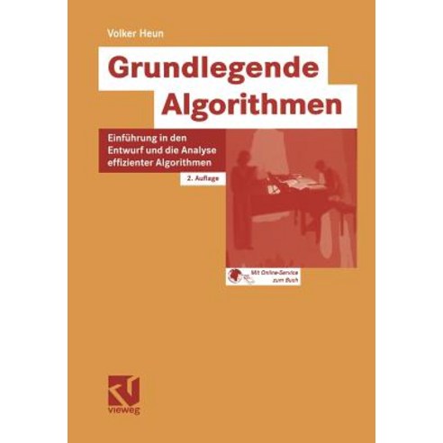 Grundlegende Algorithmen: Einfuhrung in Den Entwurf Und Die Analyse Effizienter Algorithmen Paperback, Vieweg+teubner Verlag